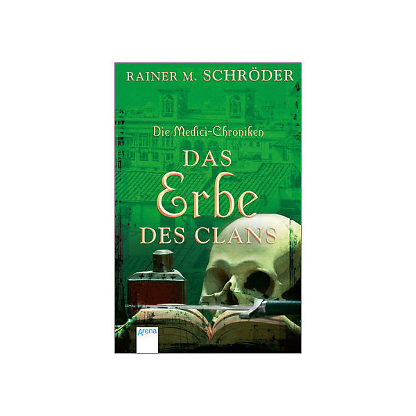 Die Medici-Chroniken: Das Erbe des Clans