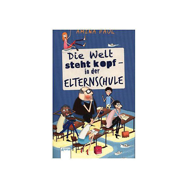 Die Welt steht kopf - in der Elternschule