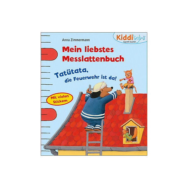Kiddilight: Tatütata, die Feuerwehr ist da! - Mein liebstes Messlattenbuch