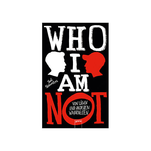 WHO I AM NOT. Von Lügen und anderen Wahrheiten