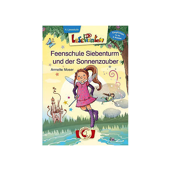 Lesepiraten: Feenschule Siebenturm und der Sonnenzauber