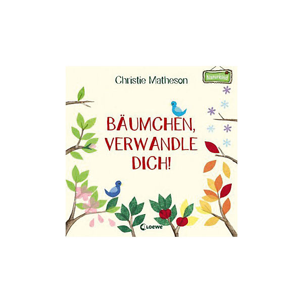 Naturkind: Bäumchen, verwandle dich!