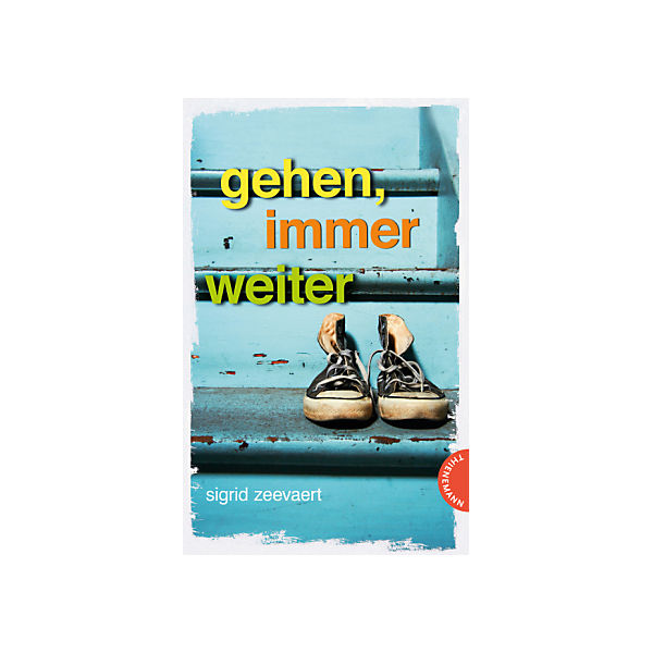 Gehen, immer weiter