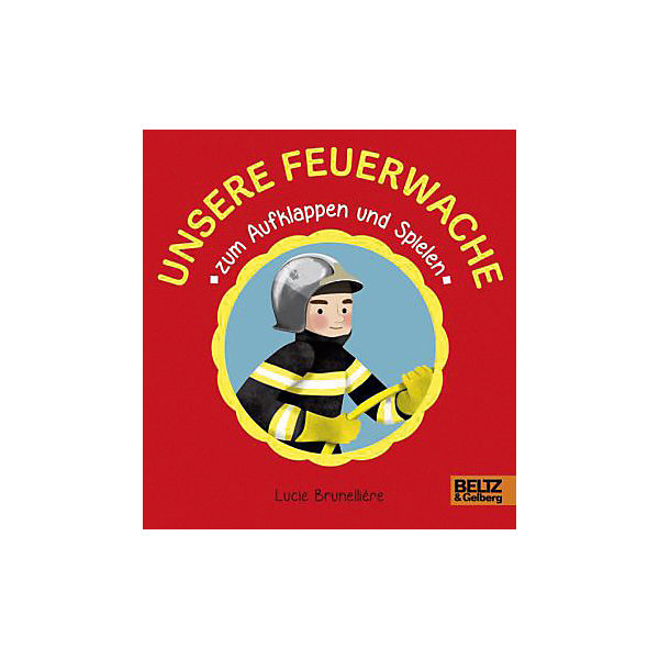 Unsere Feuerwehr zum Aufklappen und Spielen