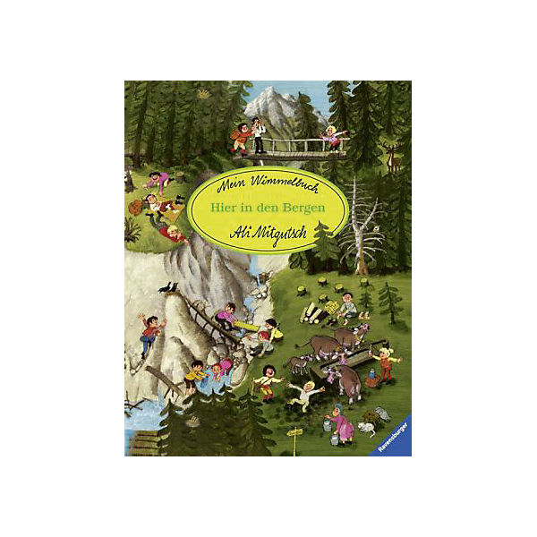 Mein Wimmelbuch: Hier in den Bergen
