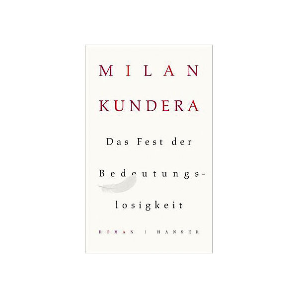 Das Fest der Bedeutungslosigkeit