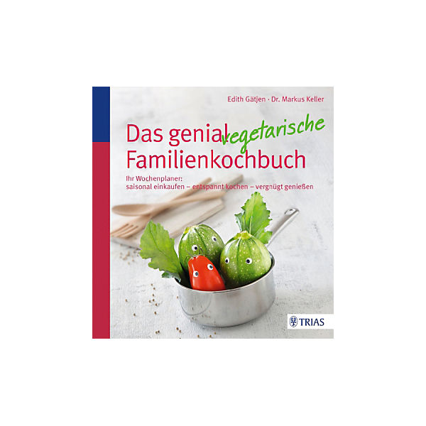 Das genial vegetarische Familienkochbuch
