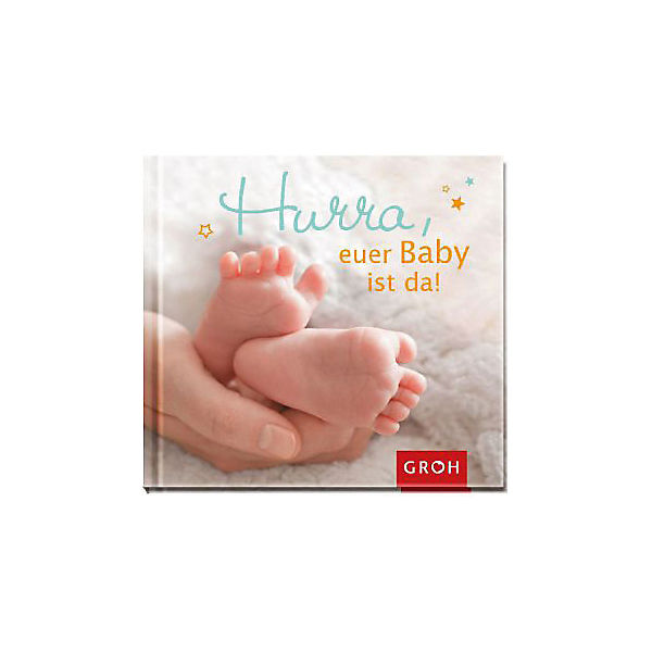 Hurra, euer Baby ist da!
