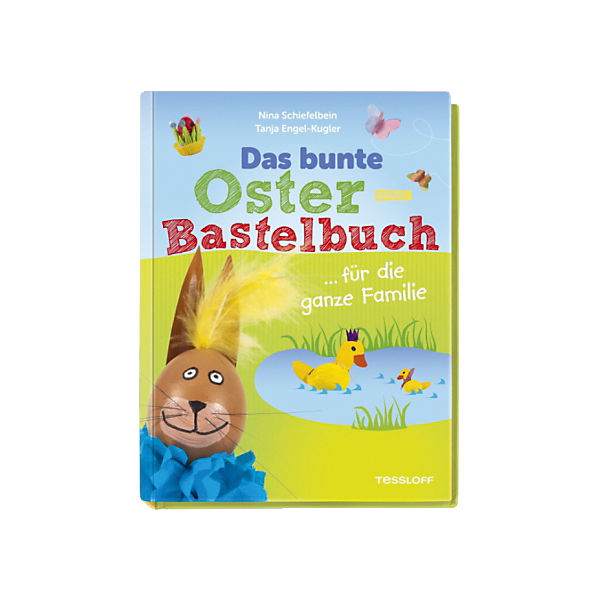 Das bunte Oster-Bastelbuch für die ganze Familie