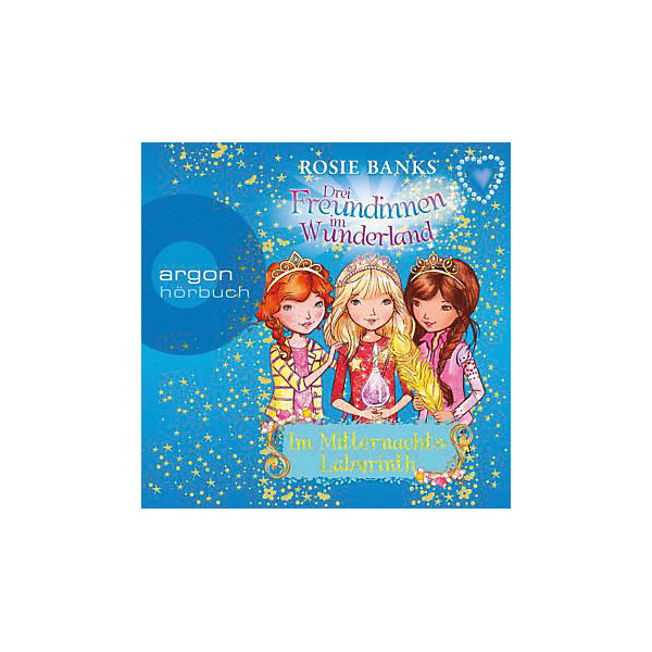 Drei Freundinnen im Wunderland: Im Mitternachtslabyrinth, 1 Audio-CD