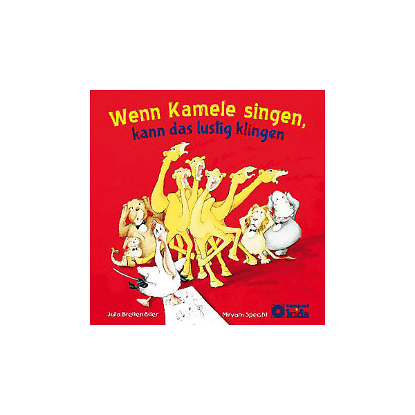 Wenn Kamele singen, kann das lustig klingen