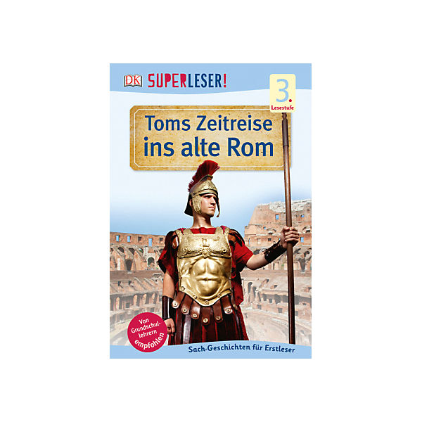 SUPERLESER! Toms Zeitreise ins alte Rom