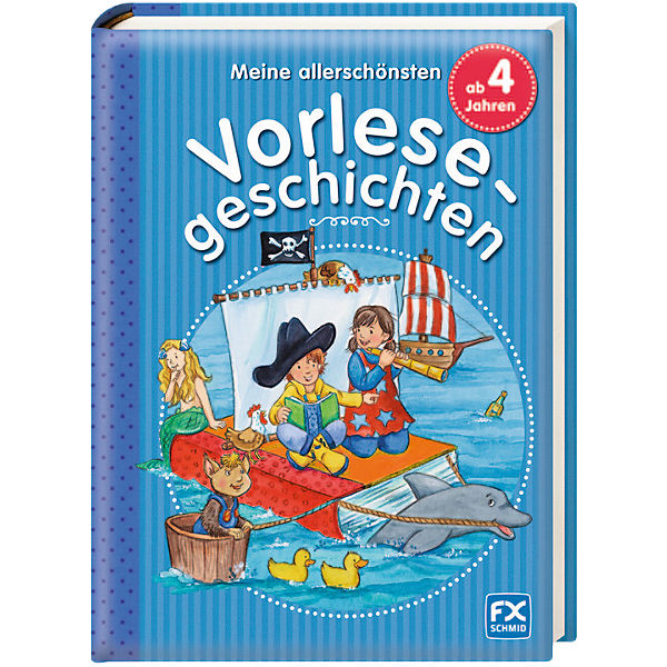 Meine allerschönsten Vorlesegeschichten ab 4 Jahren