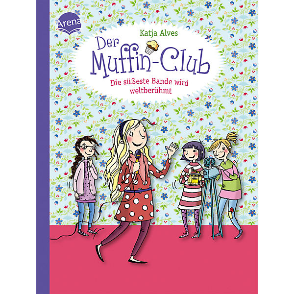 Der Muffin-Club: Die süßeste Bande wird weltberühmt