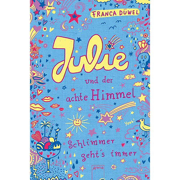 Schlimmer geht's immer: Julie und der achte Himmel