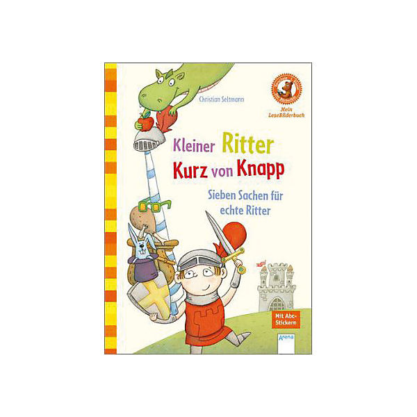 Kleiner Ritter Kurz von Knapp: Sieben Sachen für echte Ritter
