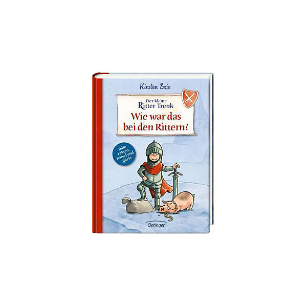 Der kleine Ritter Trenk: Wie war das bei den Rittern?