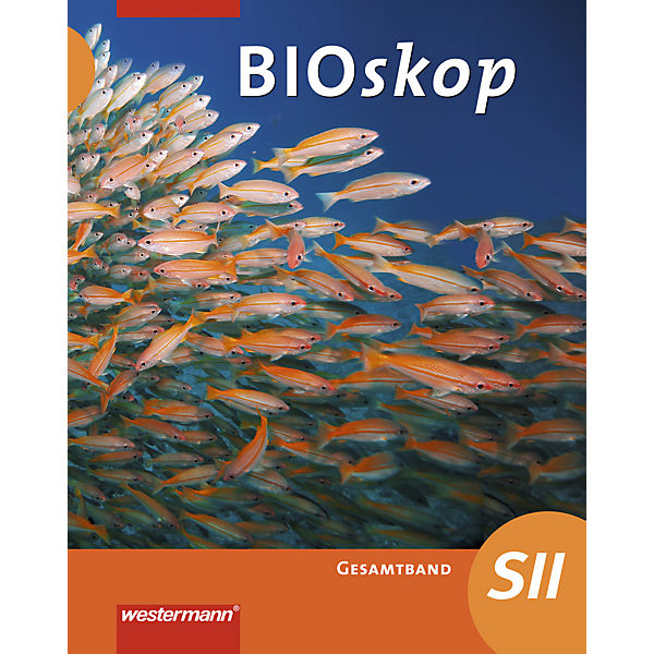 BIOskop SII, Ausgabe 2013 Nordrhein-Westfalen: Gesamtband: Schülerband