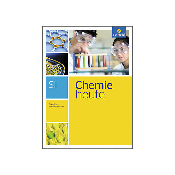 Chemie heute SII, Ausgabe 2014 Nordrhein-Westfalen: Gesamtband: Schülerband