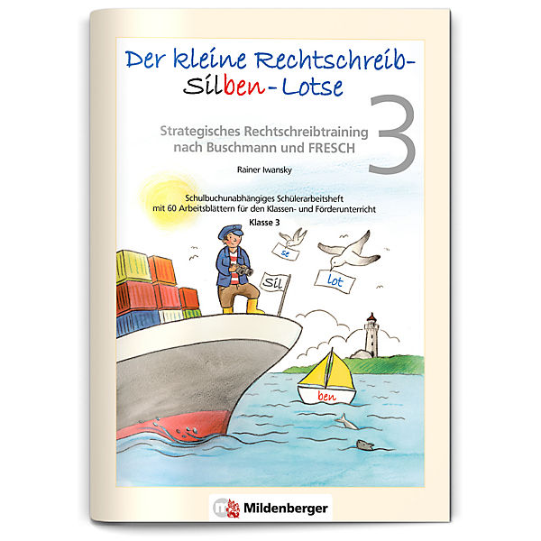 Der kleine Rechtschreib-Silben-Lotse: 3. Klasse, Schülerarbeitsheft