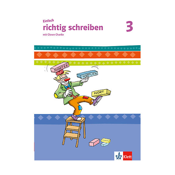 Einfach richtig schreiben mit Clown Charlie: 2. Schuljahr, Arbeitsheft in Vereinfachter Ausgangsschrift