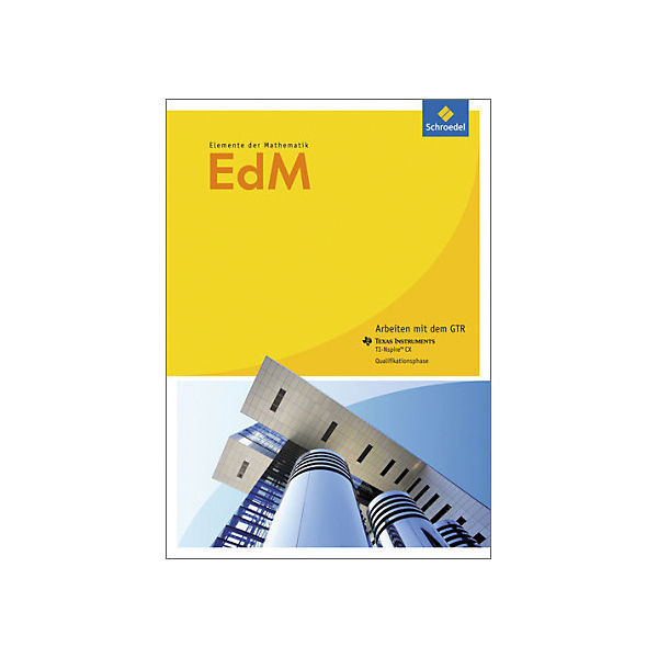 Elemente der Mathematik (EdM) SII, Ausgabe Nordrhein-Westfalen (2014): Qualifikationsphase Grundkurs: Arbeitsheft GTR-TI Nspire