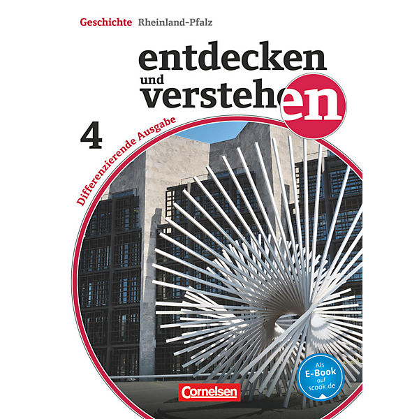 Entdecken und Verstehen, Differenzierende Ausgabe Rheinland-Pfalz: Vom Ende des Zweiten Weltkrieges bis zur Gegenwart