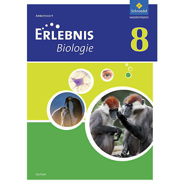 Erlebnis Biologie, Ausgabe Sachsen (2012): 8. Schuljahr, Arbeitsheft