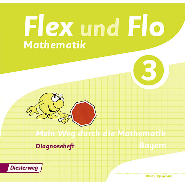 Flex und Flo, Ausgabe 2014 für Bayern: 3. Jahrgangsstufe, Mein Weg durch die Mathematik, Diagnoseheft mit Eingangsdiagnostik