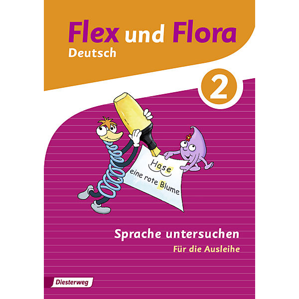 Flex und Flora - Deutsch: Sprache untersuchen 2 (Für die Ausleihe)