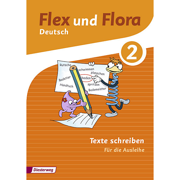 Flex und Flora - Deutsch: Texte schreiben 2 (Für die Ausleihe)