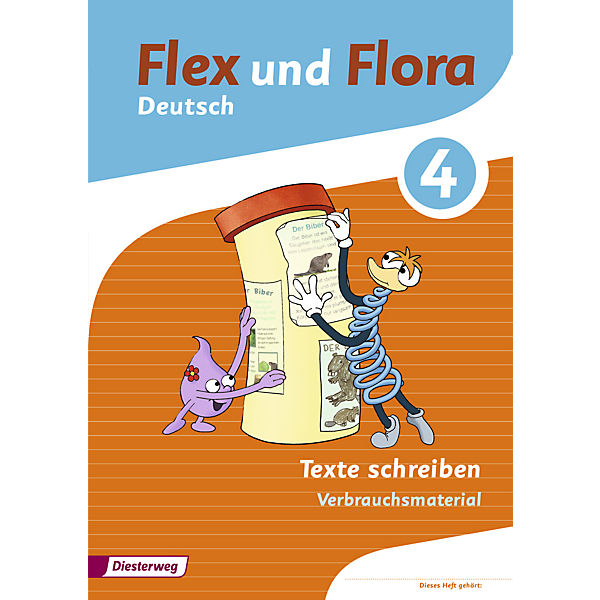 Flex und Flora - Deutsch: Texte schreiben 4 (Verbrauchsmaterial)