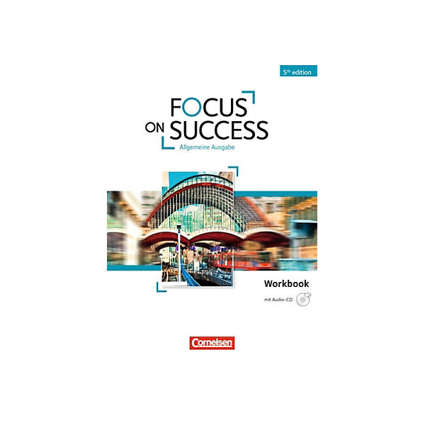 Focus on Success - 5th Edition - Allgemeine Ausgabe, Workbook mit Audio-CD