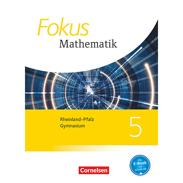 Fokus Mathematik, Gymnasium Rheinland-Pfalz, Neubearbeitung: 5. Schuljahr, Schülerbuch