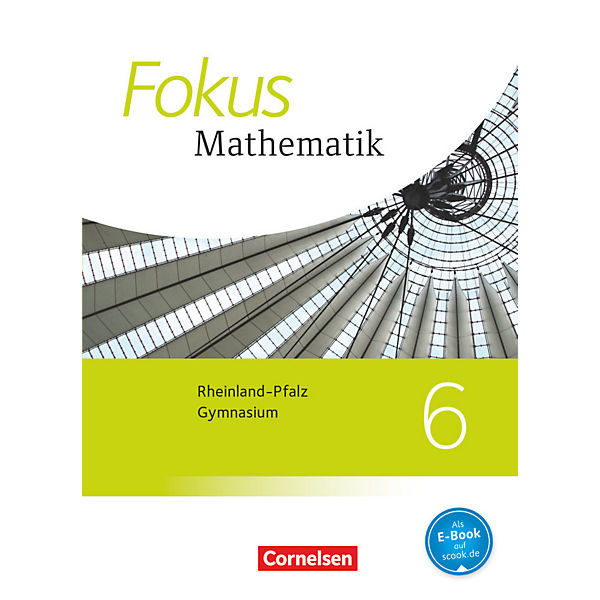Fokus Mathematik, Gymnasium Rheinland-Pfalz, Neubearbeitung: 6. Schuljahr, Schülerbuch