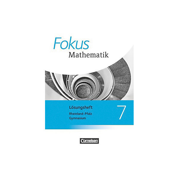Fokus Mathematik, Gymnasium Rheinland-Pfalz, Neubearbeitung: 7. Schuljahr, Lösungen zum Schülerbuch
