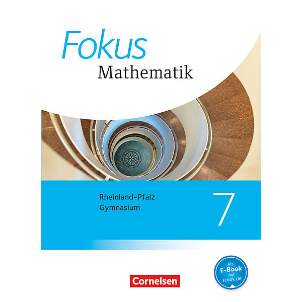 Fokus Mathematik, Gymnasium Rheinland-Pfalz, Neubearbeitung: 7. Schuljahr, Schülerbuch