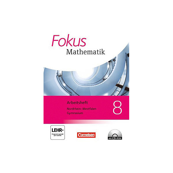 Fokus Mathematik, Kernlehrpläne Gymnasium Nordrhein-Westfalen, Neubearbeitung: 8. Schuljahr, Arbeitsheft mit eingelegten Lösungen