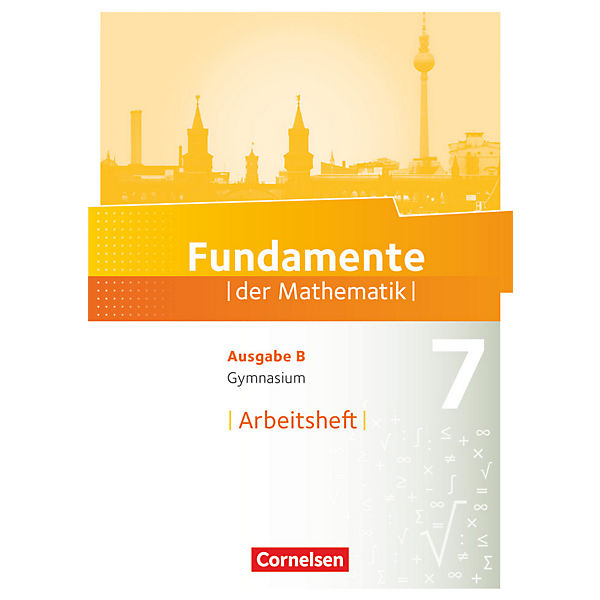 Fundamente der Mathematik, Gymnasium Brandenburg: 7. Schuljahr, Arbeitsheft mit eingelegten Lösungen
