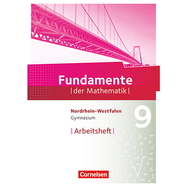 Fundamente der Mathematik, Gymnasium Nordrhein-Westfalen: 9. Schuljahr, Arbeitsheft