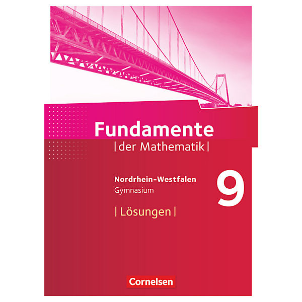 Fundamente der Mathematik, Gymnasium Nordrhein-Westfalen: 9. Schuljahr, Lösungen zum Schülerbuch