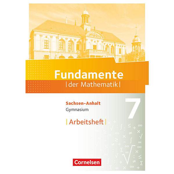 Fundamente der Mathematik, Gymnasium Sachsen-Anhalt: 7. Schuljahr, Arbeitsheft