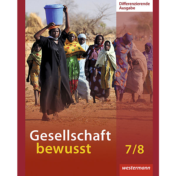 Gesellschaft bewusst, Ausgabe 2014 Gesamtschule Niedersachsen: 7./8. Schuljahr, Schülerband