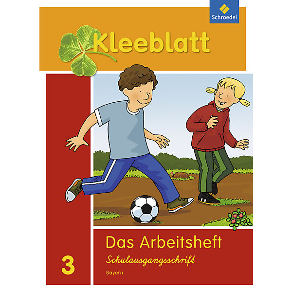 Kleeblatt, Das Sprachbuch, Ausgabe Bayern (2014): 3. Schuljahr, Arbeitsheft Schulausgangsschrift