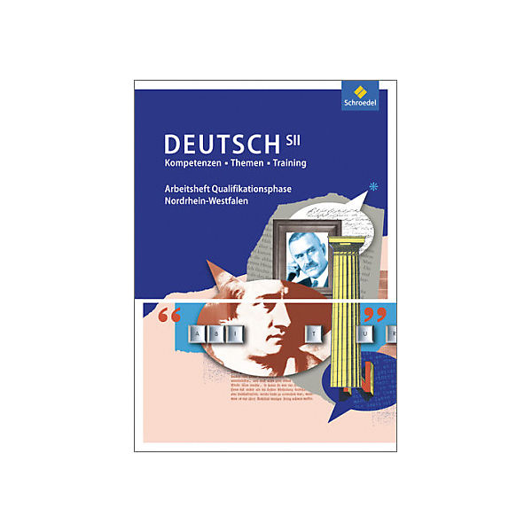 Kompetenzen - Themen - Training: Deutsch SII, Ausgabe Nordrhein-Westfalen 2014: Arbeitsheft Qualifikationsphase