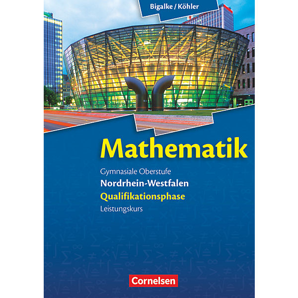 Mathematik Sekundarstufe II, Neue Ausgabe 2014 Nordrhein-Westfalen