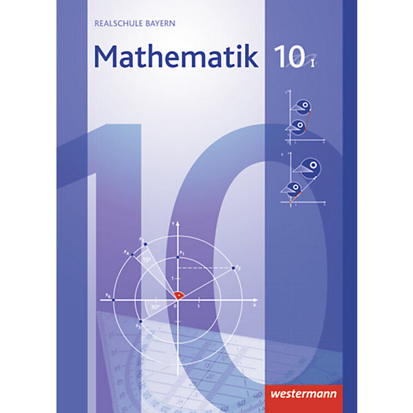 Mathematik, Realschule Bayern (2009): 10. Jahrgangsstufe, Schülerband, Wahlpflichtfächergruppe I