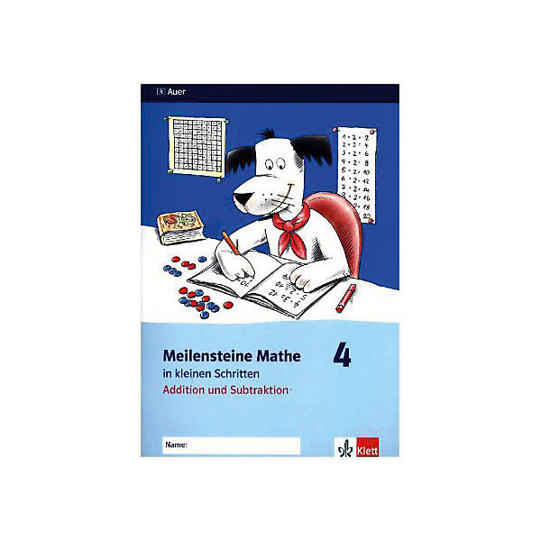 Meilensteine Mathe in kleinen Schritten: Addition und Subtraktion, 4. Schuljahr