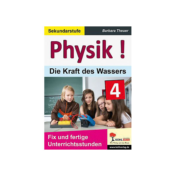 Physik!: Theuer, Barbara: Die Kraft des Wassers