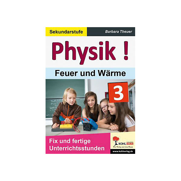 Physik!: Theuer, Barbara: Feuer und Wärme